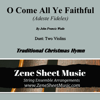 O Come All Ye Faithful (Adeste Fideles) - Duet for Two Violins (arr. Eve C. Mailly - Zene Strings)