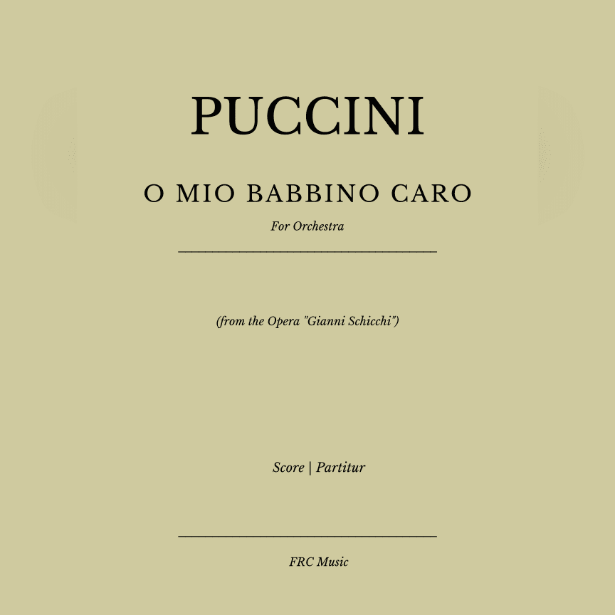 O Mio Babbino Caro - for Orchestra (from the Opera "Gianni Schicchi") (arr. Flavio Regis Cunha)