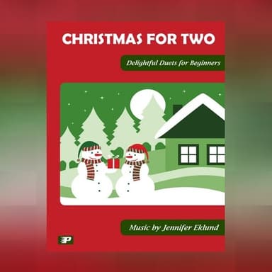 Christmas for Two Songbook (Mixed Level Holiday Duets) (arr. Jennifer Eklund)