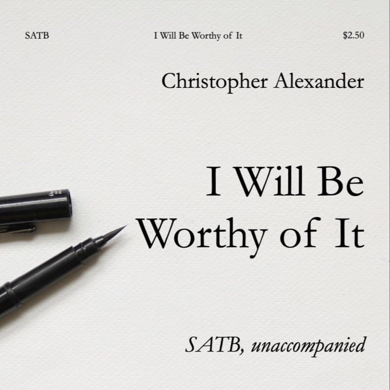I Will Be Worthy of It