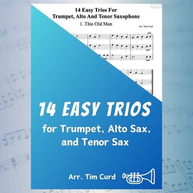 14 Easy Trios for Trumpet, Alto and Tenor Saxophone (arr. Tim Curd)
