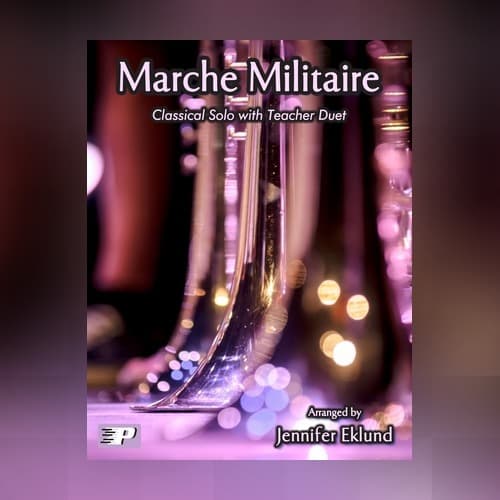Marche Militaire (Easy Piano with Duet) (arr. Jennifer Eklund)