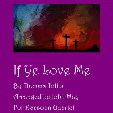 If Ye Love Me-Bassoon Quartet (arr. John May)