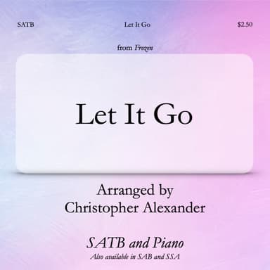 Let It Go (arr. Christopher Alexander)