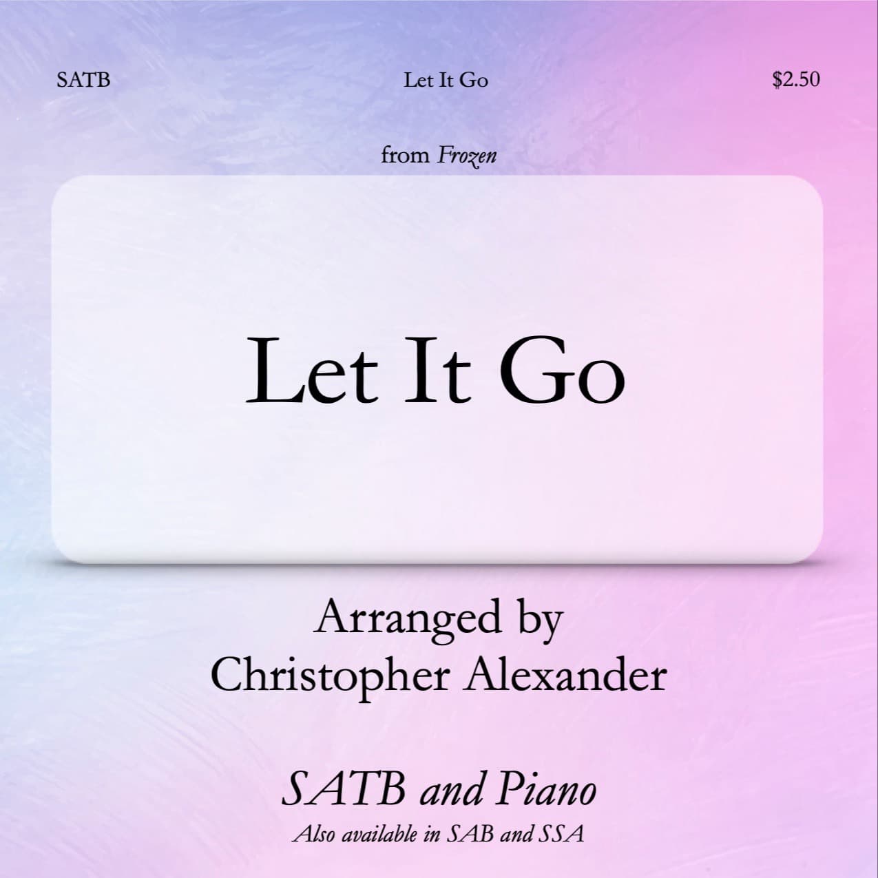 Let It Go (arr. Christopher Alexander)