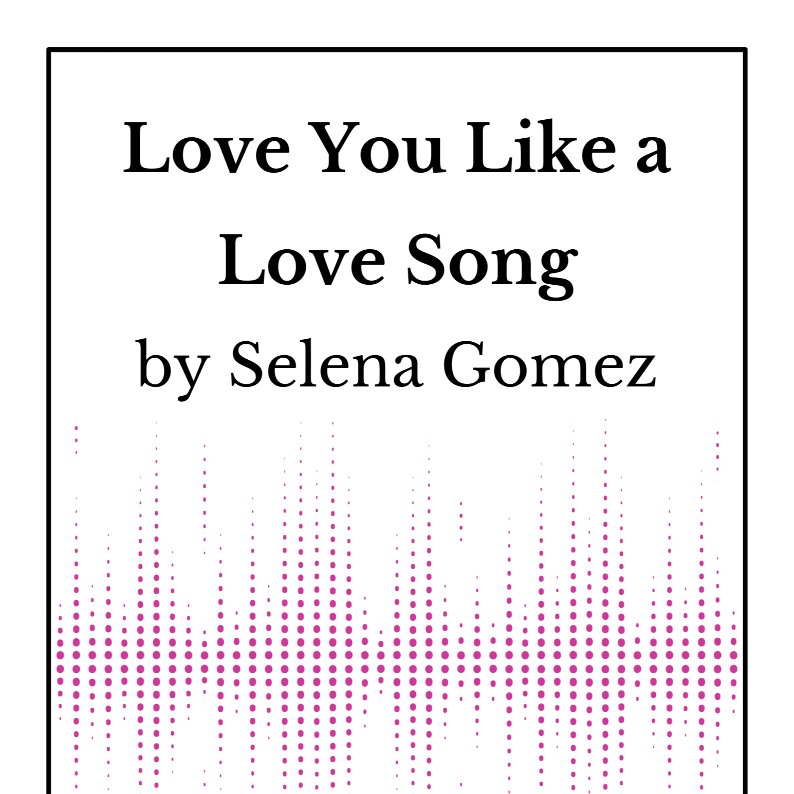Love You Like A Love Song (arr. Vincent Frank)