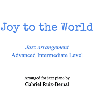 JOY TO THE WORLD jazz piano arrangement (arr. Gabriel Ruiz-Bernal (ASCAP))
