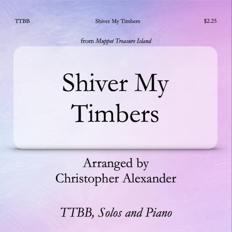 Shiver My Timbers (arr. Christopher Alexander)