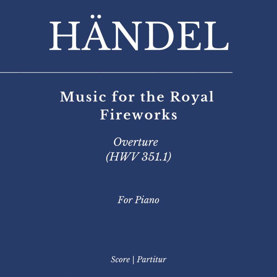 Music for the Royal Fireworks - Overture  (HWV 351.1) for Piano (arr. Flavio Regis Cunha)