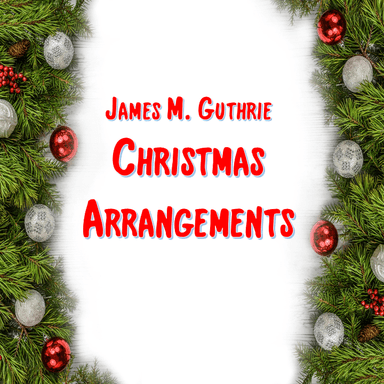 The First Noel for Piano Quartet (arr. James M. Guthrie, ASCAP)