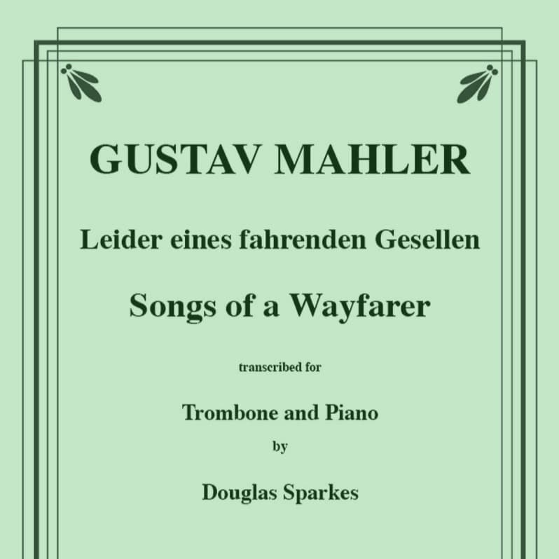 Songs of a Wayfarer for Trombone or Bass Trombone & Piano (arr. Sparkes, Douglas)