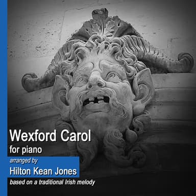 Wexford Carol (solo piano) (arr. Hilton Kean Jones)