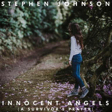 Innocent Angels (A Survivors Prayer)