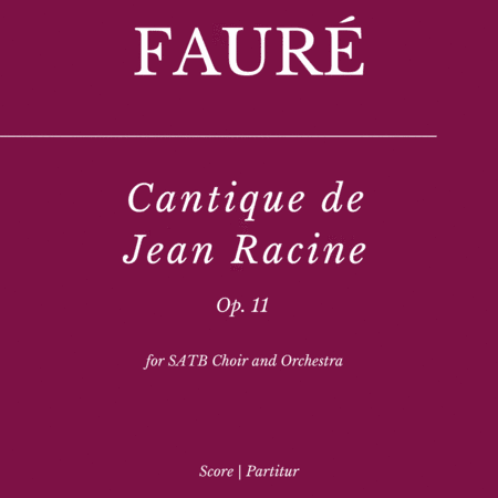 Cantique de Jean Racine (for SATB Choir and Orchestra) (arr. Flavio Regis Cunha)
