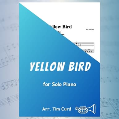Yellow Bird for Piano (arr. Tim Curd)