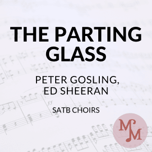The Parting Glass (arr. MaryAnne Muglia Smith)