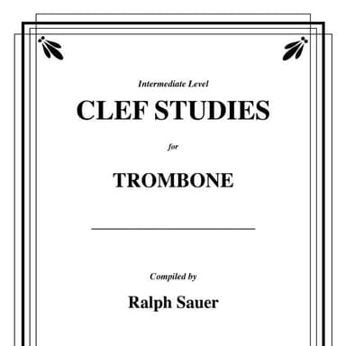 Clef Studies for Trombone, an Intermediate Method (arr. Sauer, Ralph)