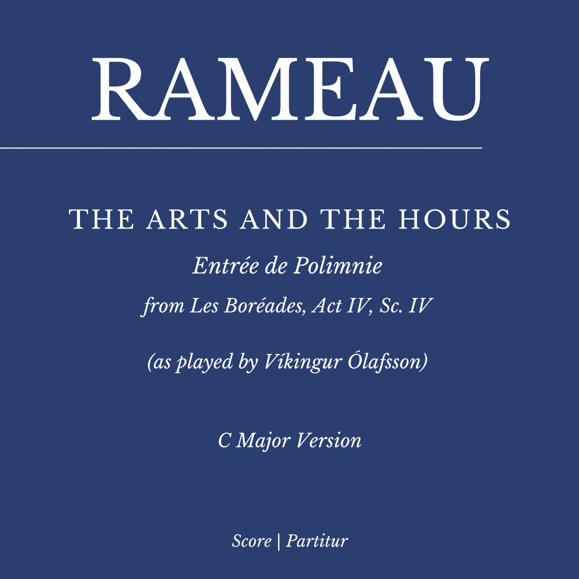 Rameau: Les Boréades: "The Arts and the Hours" for Piano (as played by Víkingur Ólafsson) in C