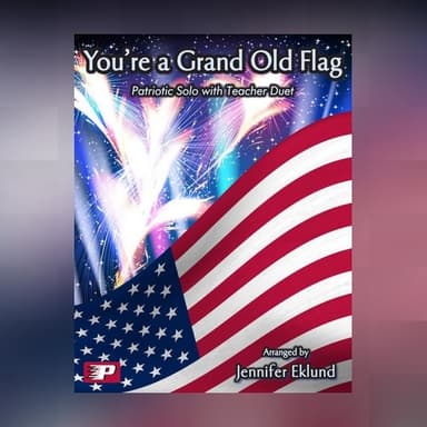 You're a Grand Old Flag (Easy Piano with Duet) (arr. Jennifer Eklund)
