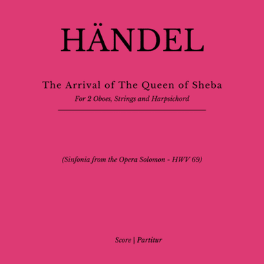 The Arrival of the Queen of Sheba from Solomon (HWV 67) - for 2 Oboes, Strings and Continuo (arr. Flávio Régis Cunha)