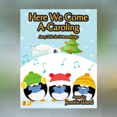 Here We Come A-Caroling (Easy Jazz Piano) (arr. Jennifer Eklund)