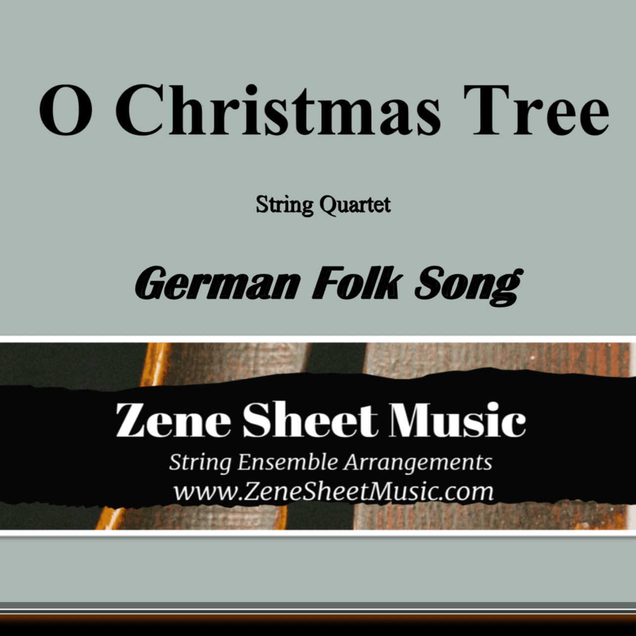 O Christmas Tree - String Quartet (arr. Eve C. Mailly - Zene Strings)