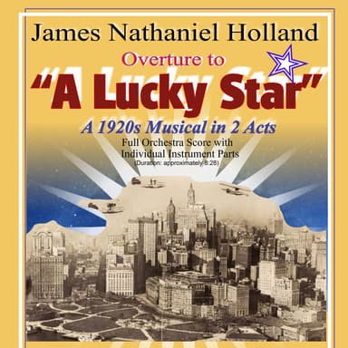 "A Lucky Star" A 1920s Musical, Full Orchestral Score