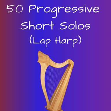 50 Progressive Short Solos for Lap Harp