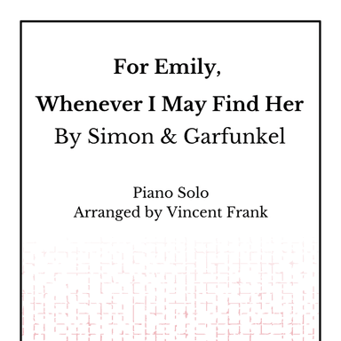 For Emily, Whenever I May Find Her (arr. Vincent Frank)