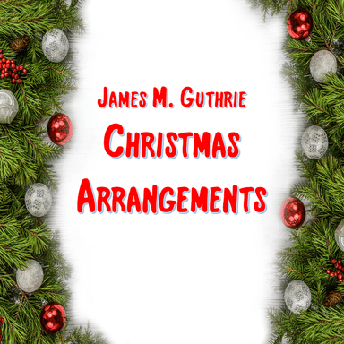 The First Noel for Clarinet & Piano (arr. James M. Guthrie, ASCAP)