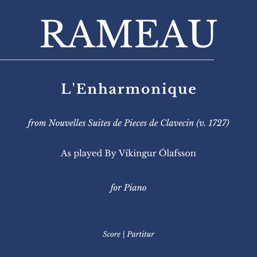 L'Enharmonique from Nouvelles Suites de Pieces de Clavecin (As played By Víkingur Ólafsson) (arr. Flavio Regis Cunha)