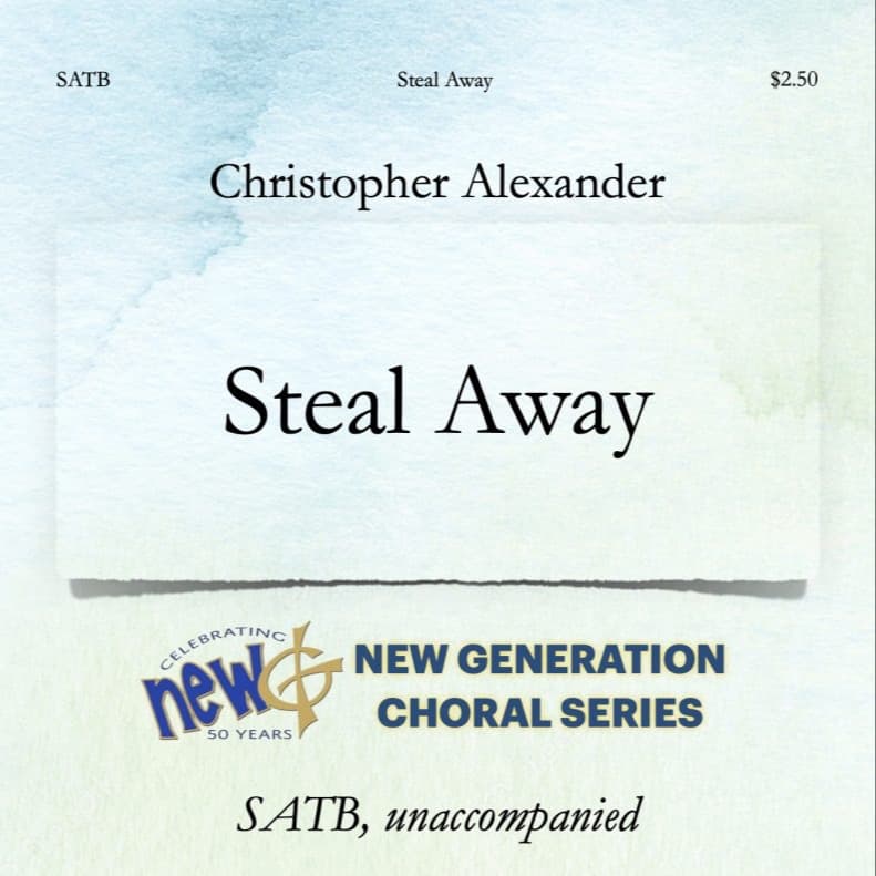 Steal Away (arr. Christopher Alexander and Byron "Bemo" Myers II)