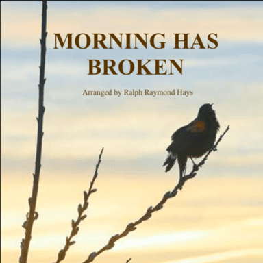 Morning Has Broken (for saxophone quartet) (arr. Ralph Raymond Hays)