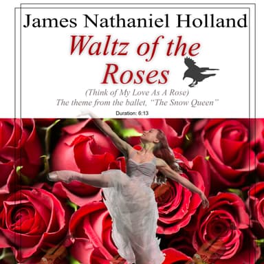 Waltz of the Roses (Think of My Love As A Rose), for TB Chorus Piano, Theme from The Snow Queen, A B
