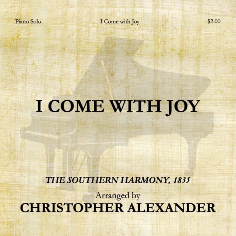 I Come with Joy (arr. Christopher Alexander)