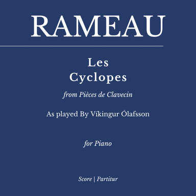 Les Cyclopes (Rondeau) from Pièces de Clavecin - As played By Víkingur Ólafsson - for Piano Solo (arr. Flavio Regis Cunha)