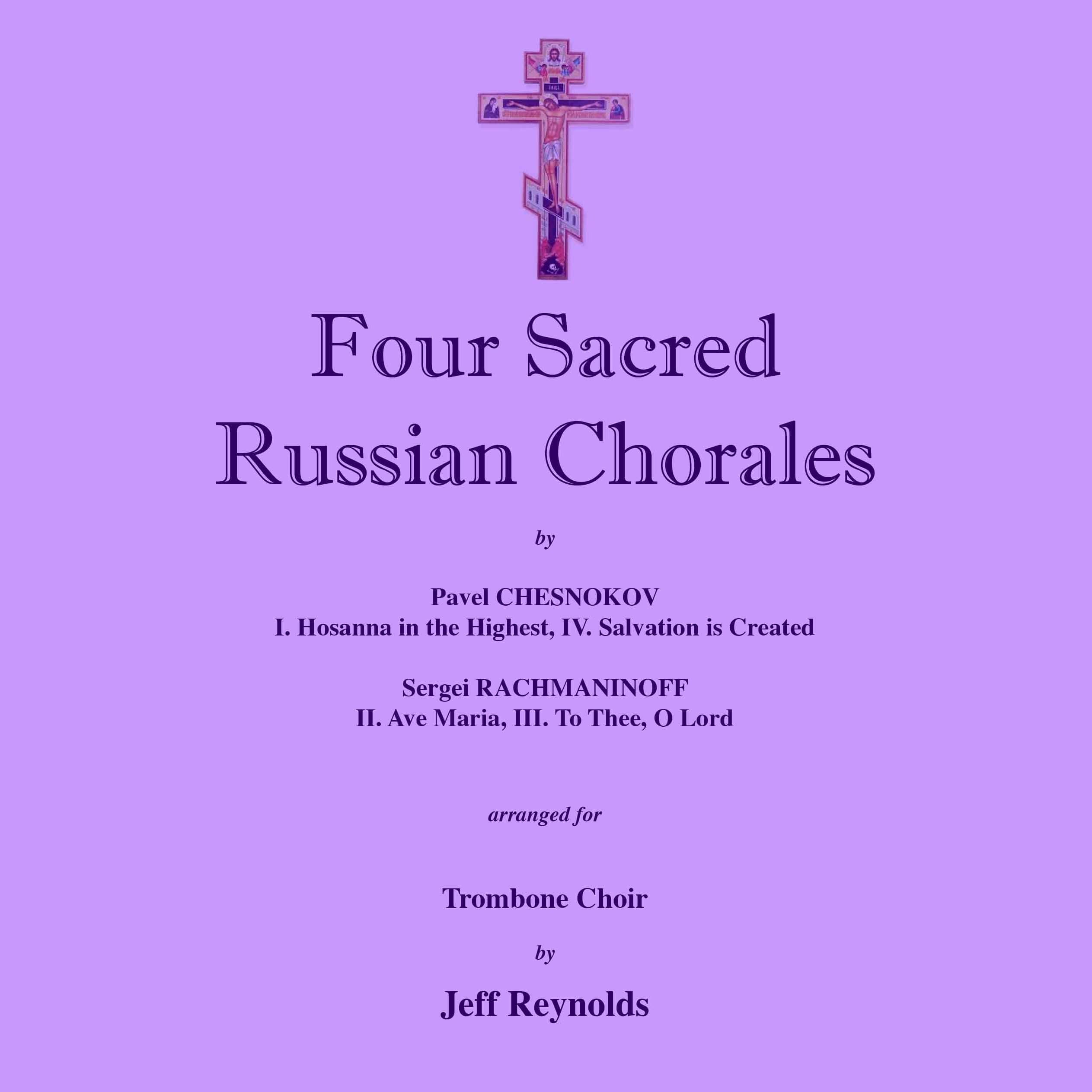 Four Sacred Russian Chorales for Trombone Choir Ensemble (arr. Jeff Reynolds)