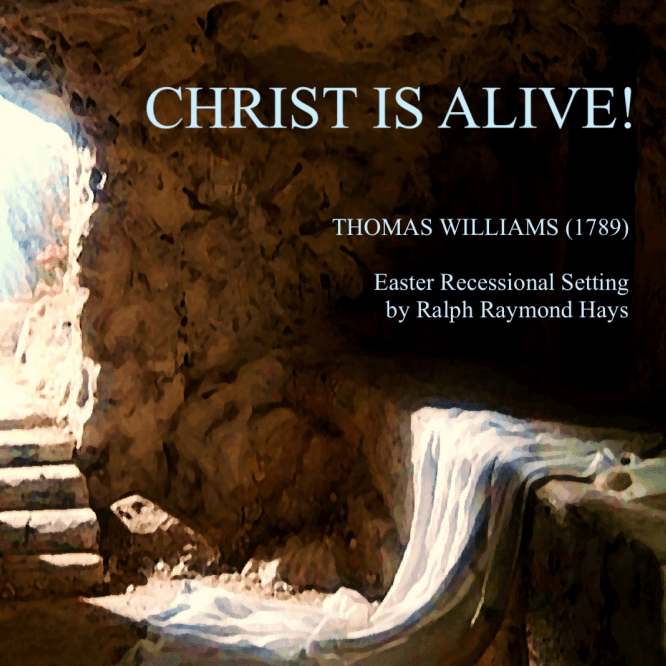 Christ is Alive! Recessional for Saxophone Quartet (arr. Ralph Raymond Hays)