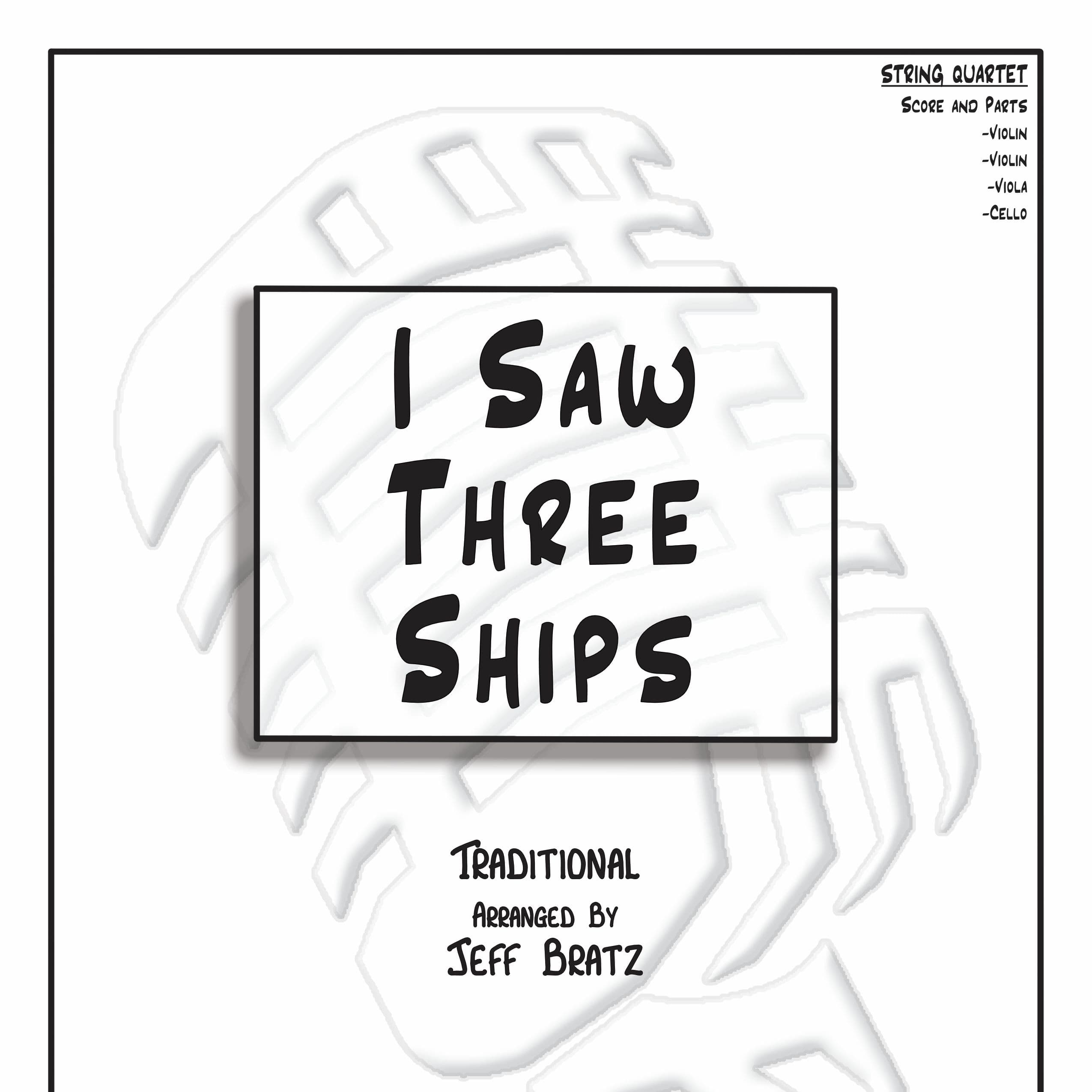 I Saw Three Ships (String Quartet) (arr. Jeff Bratz)