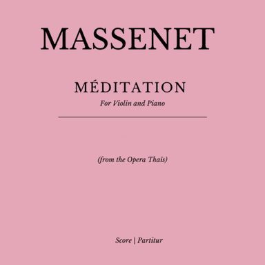 Massenet: MÉDITATION - From the Opera Thaïs (for Violin and Piano accompaniment) (arr. Flavio Regis Cunha)