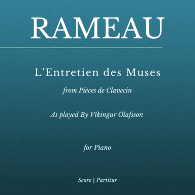 L'Entretien des Muses (for Piano) As played By Víkingur Ólafsson (arr. Flavio Regis Cunha)