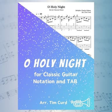 O Holy Night. For Classical Guitar (arr. Tim Curd)