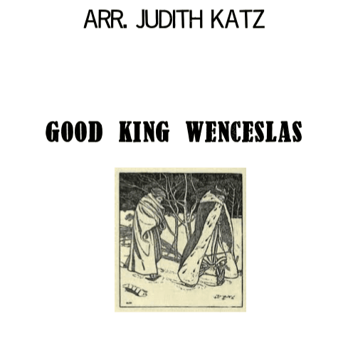 Good King Wenceslas (arr. Judith Katz)