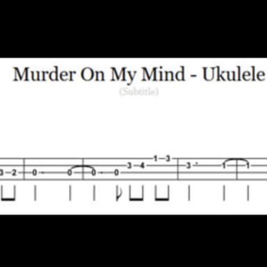 Murder On My Mind - Ukulele
