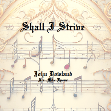 Bassoon Quartet - Shall I Strive With Words to Prove (arr. Mike Lyons)