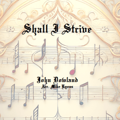 Bassoon Quartet - Shall I Strive With Words to Prove (arr. Mike Lyons)