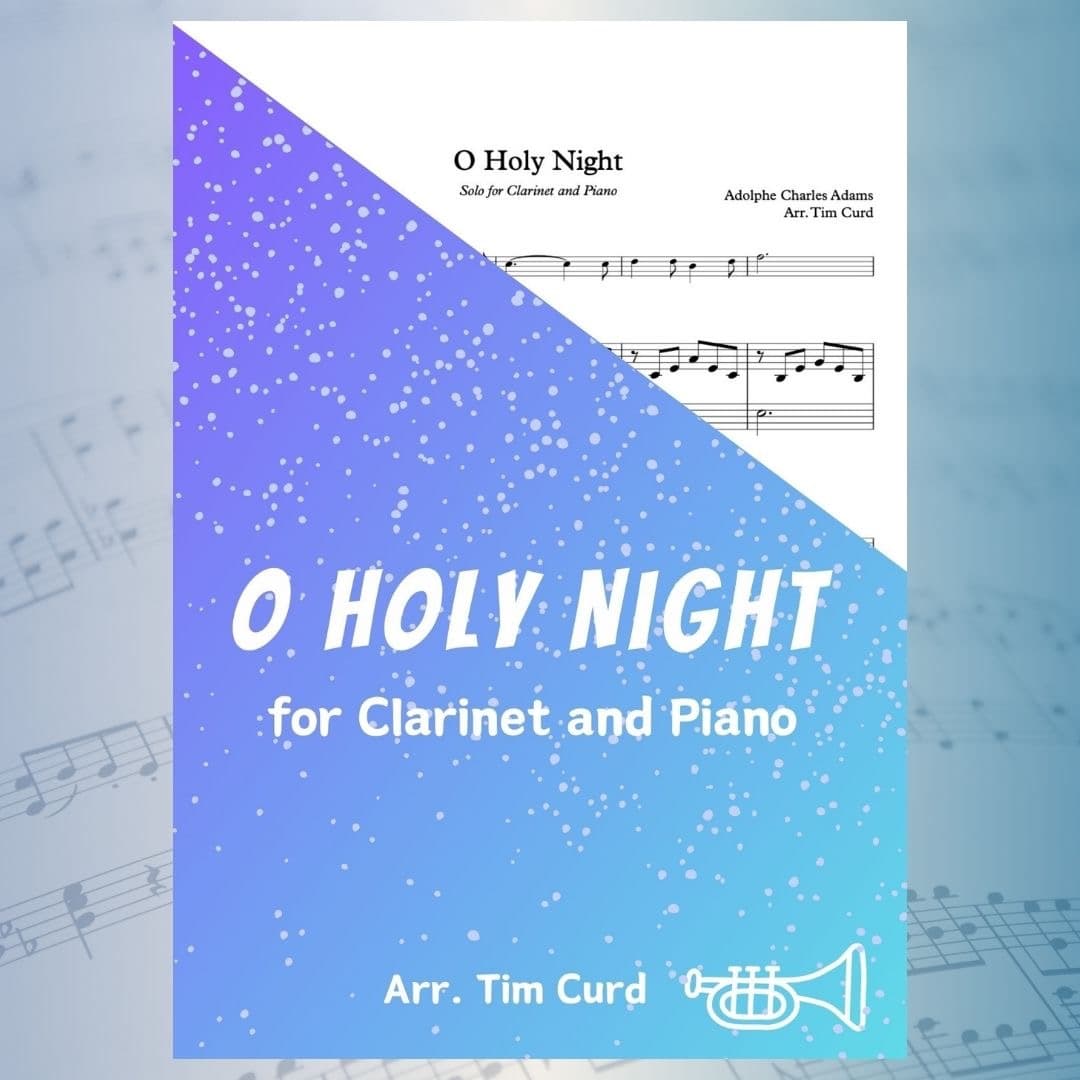 O Holy Night. For Solo Clarinet in Bb and Piano (arr. Tim Curd)