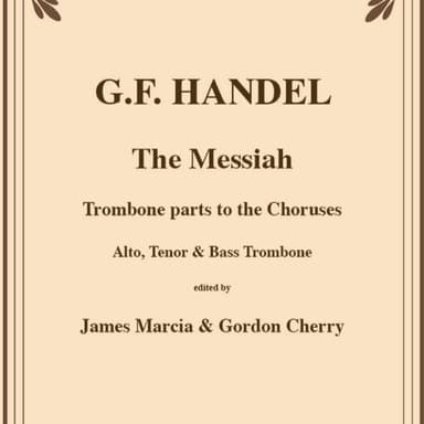 Messiah Choruses Complete Parts for Trombone Section (arr. James Marcia, Gordon Cherry)
