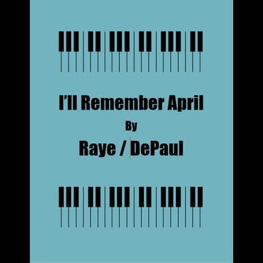 I'll Remember April (Instrumental) (arr. George Shearing)