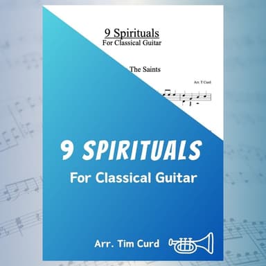 9 Spirituals, For Classical Guitar (arr. Tim Curd)